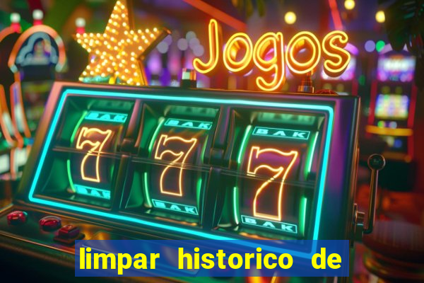 limpar historico de apostas bet365